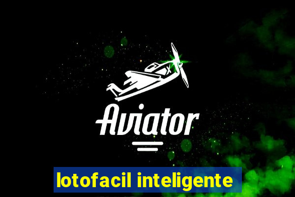 lotofacil inteligente